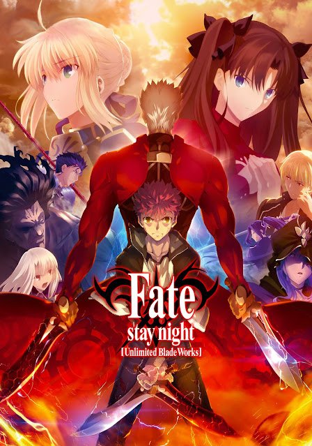 Fate/Stay Night: Unlimited Blade Works Fate/Stay Night: Unlimited Blade Works